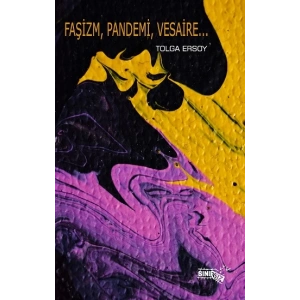 Faşizm, Pandemi, Vesaire…