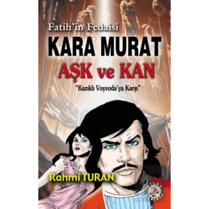 Fatihin Fedaisi Kara Murat Aşk ve Kan