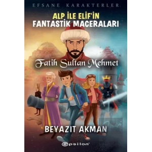 Fatih Sultan Mehmet - Efsane Karakterler Alp İle Elif’in Fantastik Maceraları