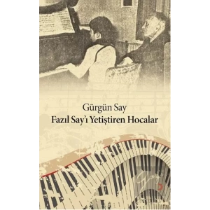 Fazıl Say’ı Yetiştiren Hocalar