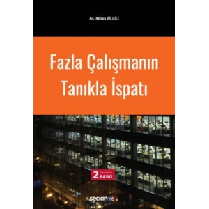 Fazla Çalışmanın Tanıkla İspatı