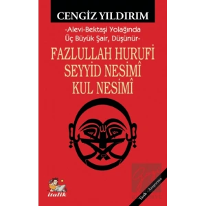 Fazlullah Hurufi - Seyyid Nesimi - Kul Nesimi
