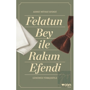 Felatun Bey ve Rakım Efendi (Günümüz Türkçesiyle)