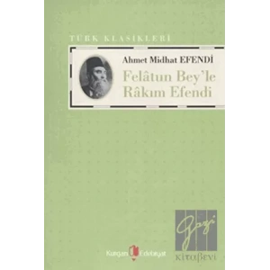 Felatun Bey’le Rakım Efendi