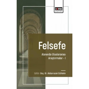 Felsefe Alanında Uluslararası Araştırmalar I