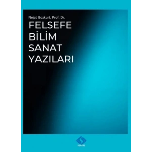 FELSEFE BİLİM SANAT YAZILARI
