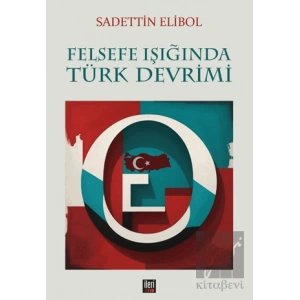 Felsefe Işığında Türk Devrimi