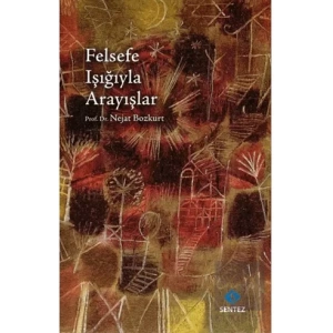 Felsefe Işığıyla Arayışlar