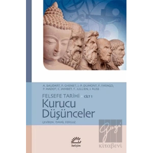 Felsefe Tarihi Cilt 1: Kurucu Düşünceler
