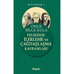 Felsefede İlerleme ve Çağdaşlaşma Kavramları