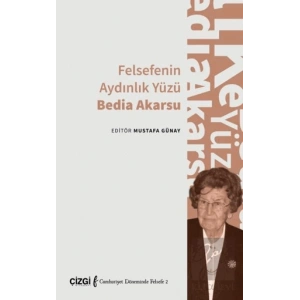 Felsefenin Aydınlık Yüzü Bedia Akarsu