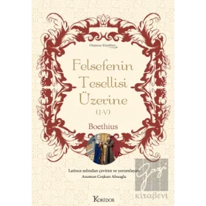 Felsefenin Tesellisi Üzerine (I-V) - Bez Ciltli
