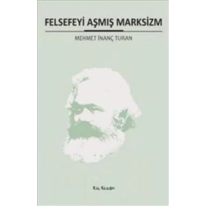 Felsefeyi Aşmış Marksizm