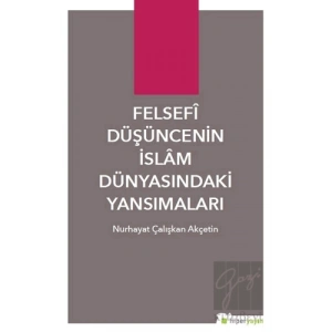 Felsefi Düşüncenin İslam Dünyasındaki Yansımaları