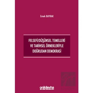 Felsefi/Düşünsel Temelleri ve Tarihsel Örnekleriyle Doğrudan Demokrasi