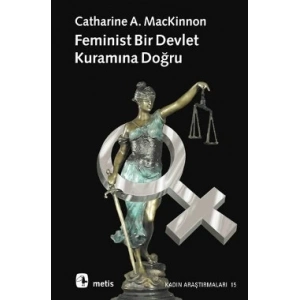 Feminist Bir Devlet Kuramına Doğru