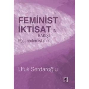Feminist İktisat’ın Bakışı Postmodernist mi?