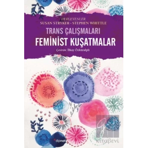 Feminist Kuşatmaları: Trans Çalışmaları