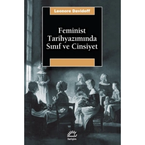 Feminist Tarihyazımında Sınıf ve Cinsiyet
