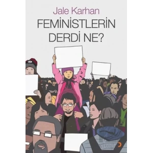 Feministlerin Derdi Ne?