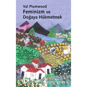 Feminizm ve Doğaya Hükmetmek