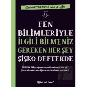 Fen Bilimleriyle İlgili Bilmeniz Gereken Her Şey Şişko Defter’de (Fleksi Kapak)