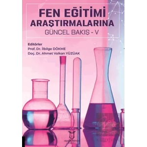 Fen Eğitimi Araştırmalarına Güncel Bakış - V