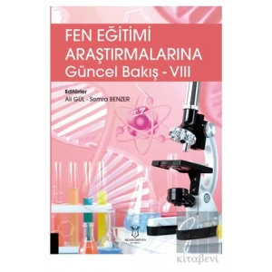 Fen Eğitimi Araştırmalarına Güncel Bakış - VIII