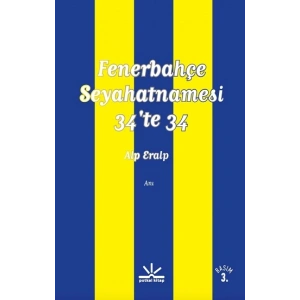 Fenerbahçe Seyahatnamesi 34te 34 (Potkal Kitaplar)