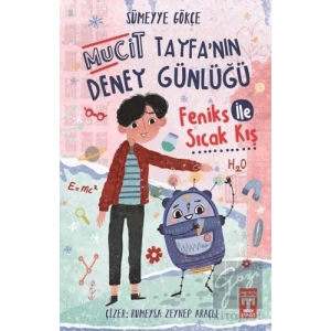 Feniks İle Sıcak Kış - Mucit Tayfanın Deney Günlüğü