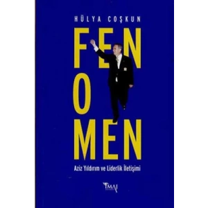 Fenomen Aziz Yıldırım ve Liderlik İletişimi