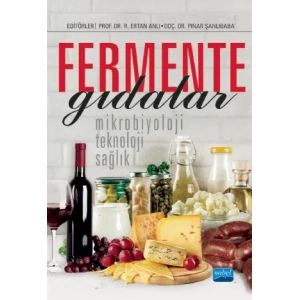 FERMENTE GIDALAR: Mikrobiyoloji, Teknoloji ve Sağlık
