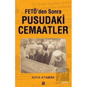 FETÖden Sonra Pusudaki Cemaatler