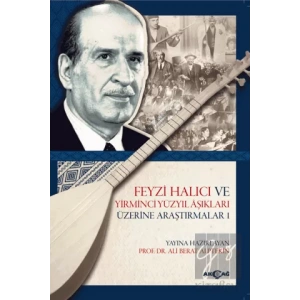 Feyzi Halıcı ve Yirminci Yüzyıl Aşıkları Üzerine Araştırmalar 1
