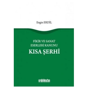 Fikir ve Sanat Eserleri Kanunu Kısa Şerhi