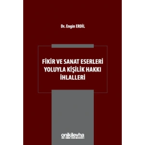 Fikir ve Sanat Eserleri Yoluyla Kişilik Hakkı İhlalleri