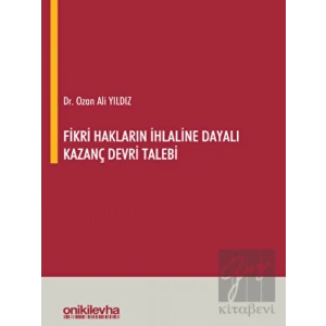 Fikri Hakların İhlaline Dayalı Kazanç Devri Talebi