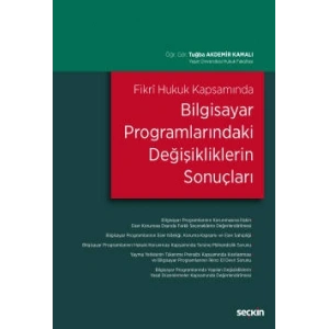Fikrî Hukuk KapsamındaBilgisayar Programlarındaki Değişikliklerin Sonuçları