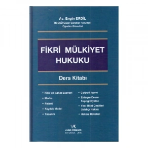 FİKRİ MÜLKİYET HUKUKU DERS KİTABI / E.ERDİL - 2016