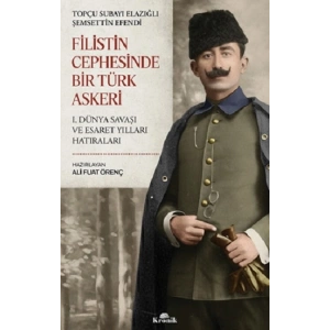 Filistin Cephesinde Bir Türk Askeri