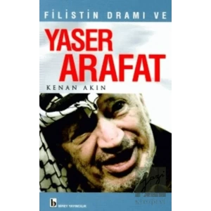 Filistin Dramı ve Yaser Arafat