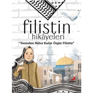 Filistin Hikayeleri, Denizden Nehre Kadar Özgür Filistin