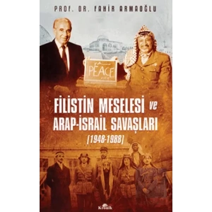 Filistin Meselesi ve Arap-İsrail Savaşları 1948-1988