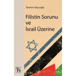 Filistin Sorunu ve İsrail Üzerine