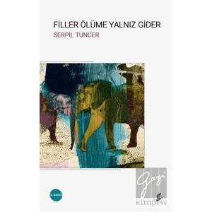 Filler Ölüme Yalnız Gider