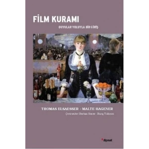 Film Kuramı: Duyular Yoluyla Bir Giriş