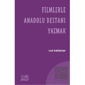 Filmlerle Anadolu Destanı Yazmak