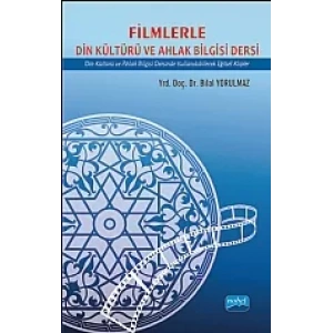 FİLMLERLE DİN KÜLTÜRÜ VE AHLAK BİLGİSİ DERSİ / Din Kültürü ve Ahlak Bilgisi Dersinde Kullanılabilecek Eğitsel Klipler
