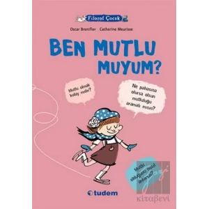 Filozof Çocuk : Ben Mutlu muyum?