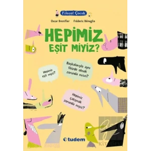 Filozof Çocuk : Hepimiz Eşit miyiz?